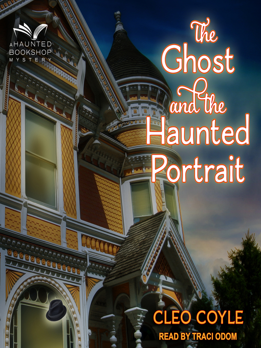 Title details for The Ghost and the Haunted Portrait by Cleo Coyle - Available